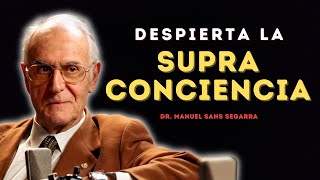 Dr Manuel Sans Segarra  Meditación para DESPERTAR la SUPRACONCIENCIA [upl. by Drofwarc63]