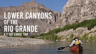 Lower Canyons of the Rio Grande A 9 Day Canoe Trip [upl. by Jarita]