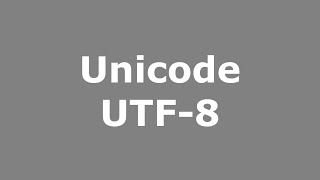 Unicode UTF8 [upl. by Akirehc611]