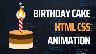 Birthday Cake – CSS Animation [upl. by Isoais]