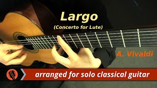 Antonio Vivaldi  quotLargoquot from Concerto for Lute in D Major RV 93 [upl. by Luapnaes]