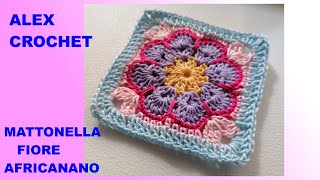 MATTONELLA FIORE AFRICANO uncinetto ALEX CROCHET TUTORIAL FACILE [upl. by Aneekan626]