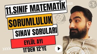 11 SINIF MATEMATİK SORUMLULUK SINAVI VE CEVAPLARI  EYLÜL AYI [upl. by Ahsienor]