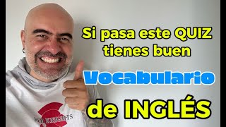 Si pasas este QUIZ tienes buen VOCABULARIO en INGLÉS [upl. by Rocca]