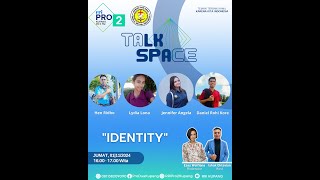 TALKSPACE  quotIDENTITYquot BERSAMA PA GBI NTT  01 NOVEMBER 2024 [upl. by Melvyn418]