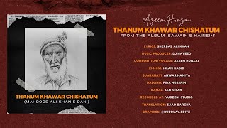 Thanum Khawar Chish  Mehboob Ali Khan  Folk song  SawaineHainein  Mountain Melodies [upl. by Suzie790]