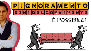 PIGNORAMENTO beni del familiare CONVIVENTE Come evitarlo [upl. by Derrick]