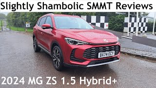 Slightly Shambolic SMMT Reviews 2024 MG ZS 15 Hybrid Trophy  Lloyd Vehicle Consulting [upl. by Eugenle]