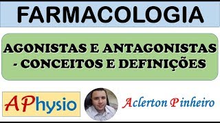 Farmacodinâmica  Agonistas e Antagonistas  Conceitos e definições [upl. by Enirod]