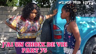 JAI UN CHOIX DE VIE PART 75 WILMIX PROD KIDS [upl. by Ryon]