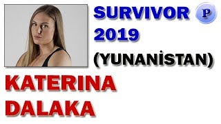 Survivor Katerina Dalaka Kimdir Kaç Yaşında Yaşı İşi Mesleği Nereli [upl. by Iris281]