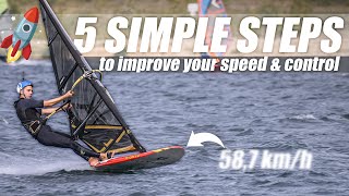 5 SIMPLE STEPS to improve your WINDSURF SPEED amp CONTROL 🚀  Windsurf Tutorial [upl. by Eunice740]