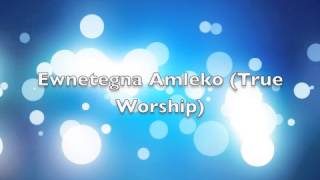 Ewnetegna Amleko  True Worhip Kassa Keraga [upl. by Ahseyt404]