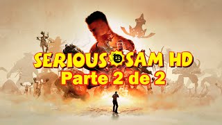 Lets Play Random  Serious Sam HD con los amigos  Parte 2 de 2 [upl. by Omari]