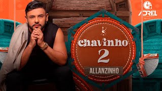 ALLANZINHO  CHAVINHO 2 [upl. by Atived]