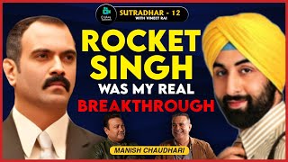 Manish Chaudhari  Rocket Singh Sanam Teri Kasam amp Aarya  SUTRADHAR with Vineet Rai Ep 12 [upl. by Rozanne439]