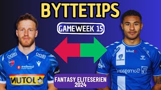 Byttetips for GW15 Fantasy Eliteserien  Eliteserien Fantasy 2024 Tips [upl. by Osmond]