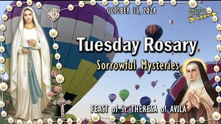 🌹TUESDAY Rosary🌹FEAST of St THERESA of AVILA SORROWFUL Mysteries OCTOBER 15 2024 Balloon Fiesta [upl. by Tereve]