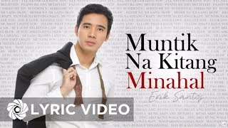 Erik Santos  Muntik Na Kitang Minahal Lyrics  Erik Santos Collection [upl. by Sarazen617]