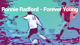 Ronnie Radford  Forever Young [upl. by Juliette81]