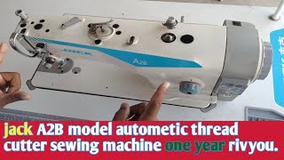 jack A2B model autometic thread cutter sewing machine one year rivyounewsilaimachinetailoring [upl. by Phoebe]