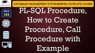 L103 PLSQL Procedure How to Create Procedure Call Procedure with Example  DBMS Lectures [upl. by Ayikaz]