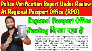 Police Verification Report For Passport Application Is Under Review At The Regional Passport Office [upl. by Bobseine529]