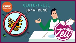 Glutenfreie Ernährung so funktionierts  mahlZeit  DAKGesundheit [upl. by Tiebout]