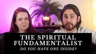 The Spiritual Fundamentalist Do You Have One Inside [upl. by Anpas]