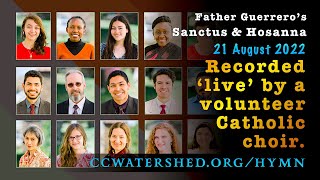 Live Recording by a Volunteer Choir • “Sanctus amp Hosanna” • Father Francisco Guerrero d 1599 [upl. by Ziguard828]