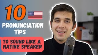 10 American English Pronunciation Tips [upl. by Bank]