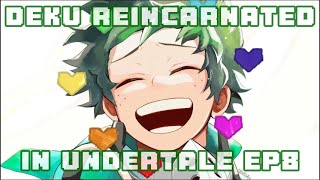 ISEKAI DEKU IN UNDERTALE EP8 [upl. by Lati388]