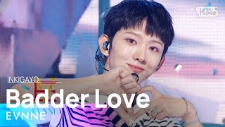 EVNNE 이븐  Badder Love 인기가요 inkigayo 20240623 [upl. by Zarger571]