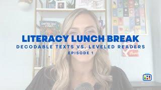 Series 1 Ep 1Decodable Books vs Leveled Readers with Marjorie Bottari [upl. by Isahella]