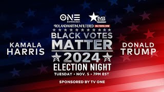 Black Votes Matter 2024 Election Night with Roland Martin [upl. by Puttergill611]