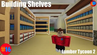 Filling the Item Storage  16  Lumber Tycoon 2 [upl. by Ahsemo]