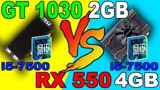 GT 1030 2GB VS RX 550 4GB  Intel Core i57500 Comparison [upl. by Gosselin]