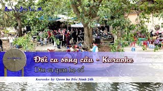 Đối ca sông cầu  Song ca Karaoke Beat chuẩn [upl. by Klingel]