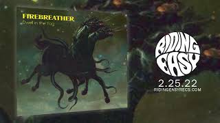 Firebreather  Dwell in the Fog  Official Album Stream  RidingEasy Records [upl. by Rovert343]