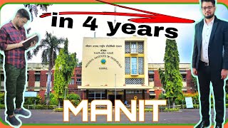 4 YEARS AT NIT IN 3 MINUTES Manit nitbhopal nit [upl. by Anaicilef312]