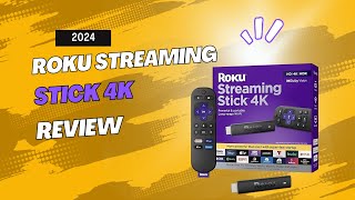 Roku Streaming Stick 4K Review  Best Affordable 4K Streaming Device in 2024 [upl. by Okiruy516]