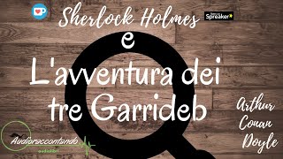 Sherlock Holmes e lavventura dei tre Garrideb Arthur Conan Doyle [upl. by Tsirc]