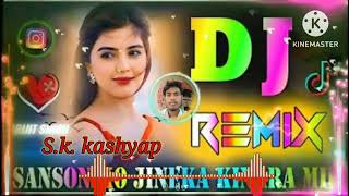 Sanson Ko Jineka Kinara Mil Gaya💘Dj Remix💘Arijit Singh 💘 Hindi Dj Song Tik Tok Viral 💞 Skkashyap [upl. by Nayk]