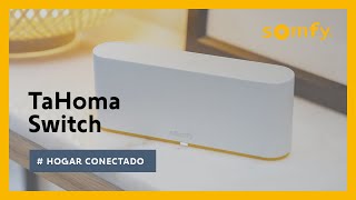 TaHoma Switch  Conecta tu hogar con un solo toque  Somfy [upl. by Noeled]