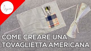 TUTORIAL  Come creare TOVAGLIETTE ALL AMERICANA fai da te [upl. by Samaria]