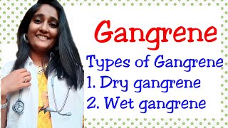 Gangrene types of gangrene  dry gangrene wet gangrene [upl. by Nennek]