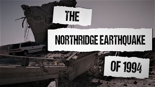 The 1994 Northridge Earthquake [upl. by Jabez]