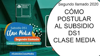 ☝️ Cómo postular al SUBSIDIO DS1 DE LA CLASE MEDIA  Tutorial postulación DS1 2020 segundo llamado [upl. by Pazice]