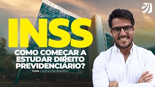 CONCURSO INSS COMO COMEÇAR A ESTUDAR DIREITO PREVIDENCIÁRIO Guilherme Biazotto [upl. by Odnarb]