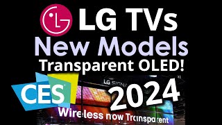 CES 2024 LG Launch M4 G4 C4 and Transparent OLED [upl. by Eednyl956]